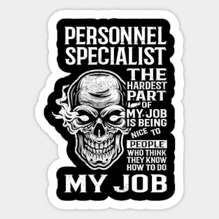 Personnel Specialist T Shirt - The Hardest Part Gift Item Tee Sticker